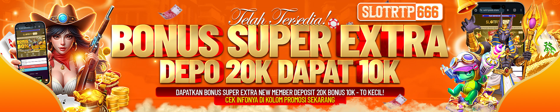 BONUS DEPOSIT 20 DAPAT 10